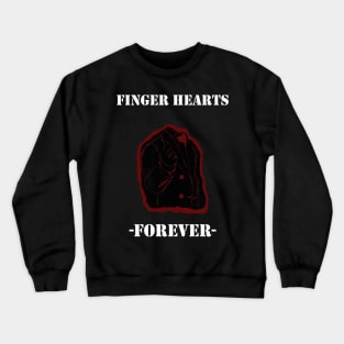 Finger Hearts Forever Original Crewneck Sweatshirt